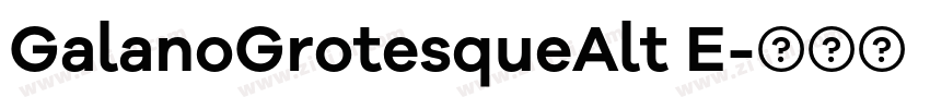 GalanoGrotesqueAlt E字体转换